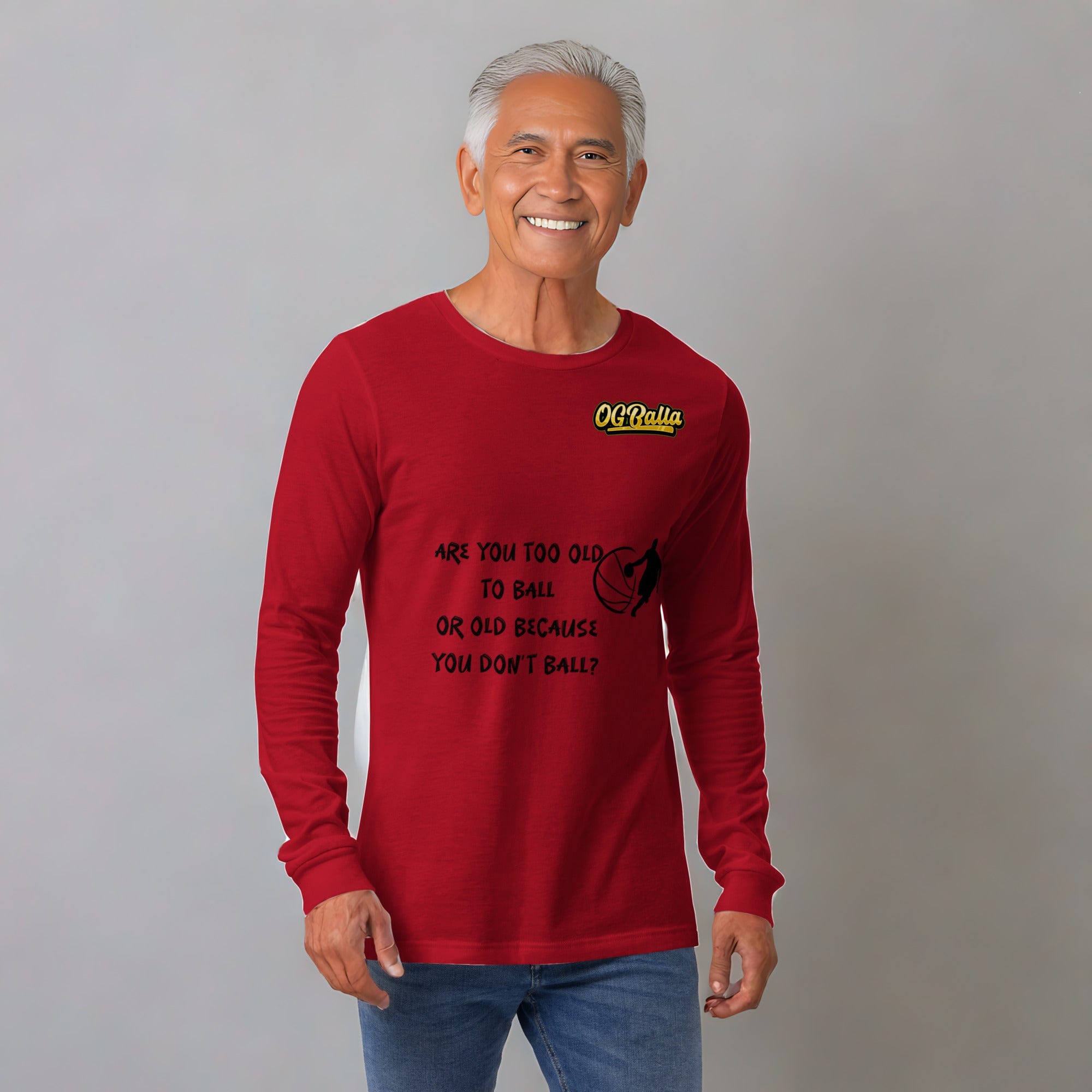 OGBALLA "Are You Too Old To Ball" Unisex Long-Sleeve Tee
