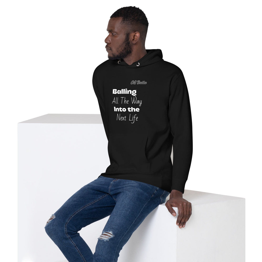 OGBALLA "Balling All The Way Into The Next Life" Quote Unisex Hoodie