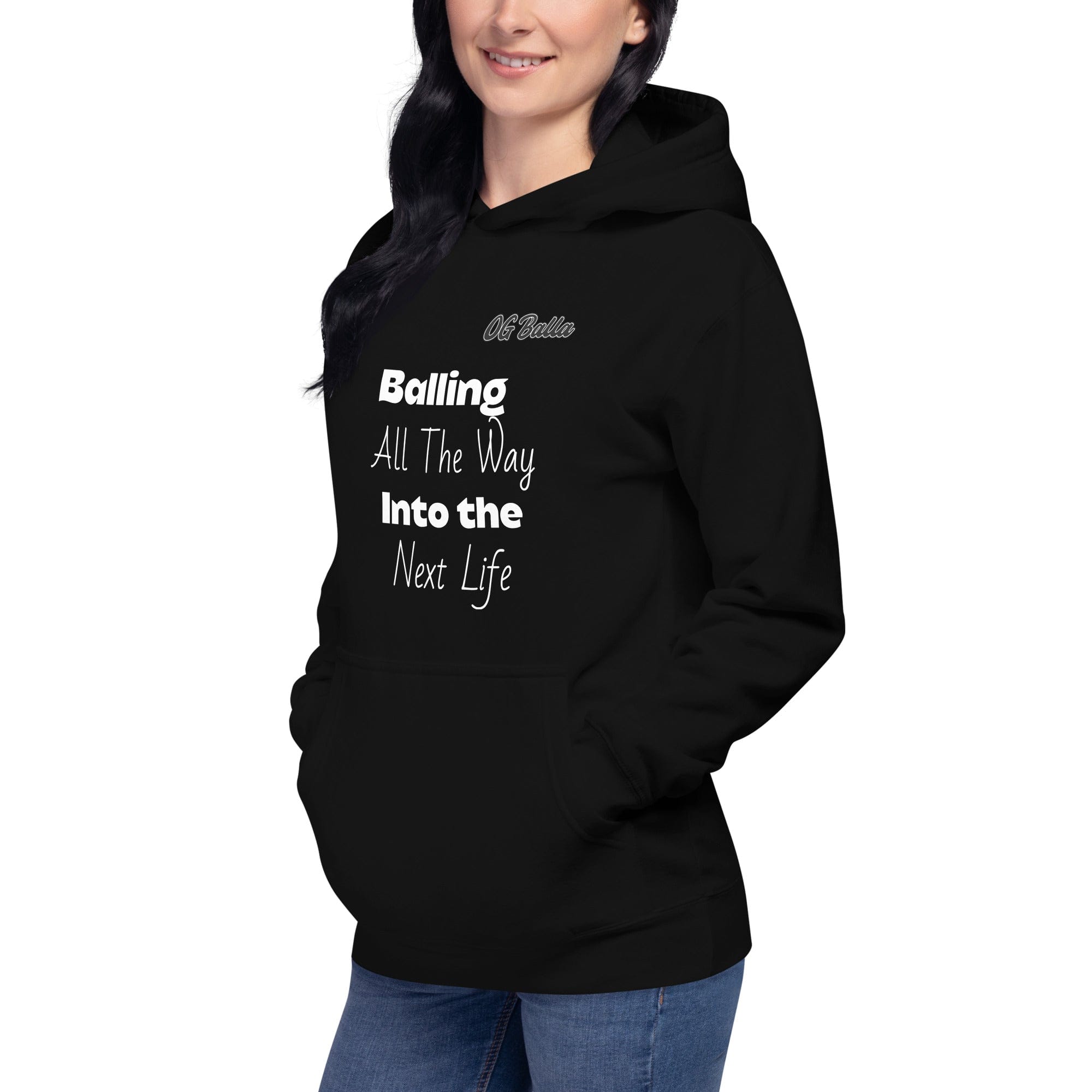 OGBALLA "Balling All The Way Into The Next Life" Quote Unisex Hoodie