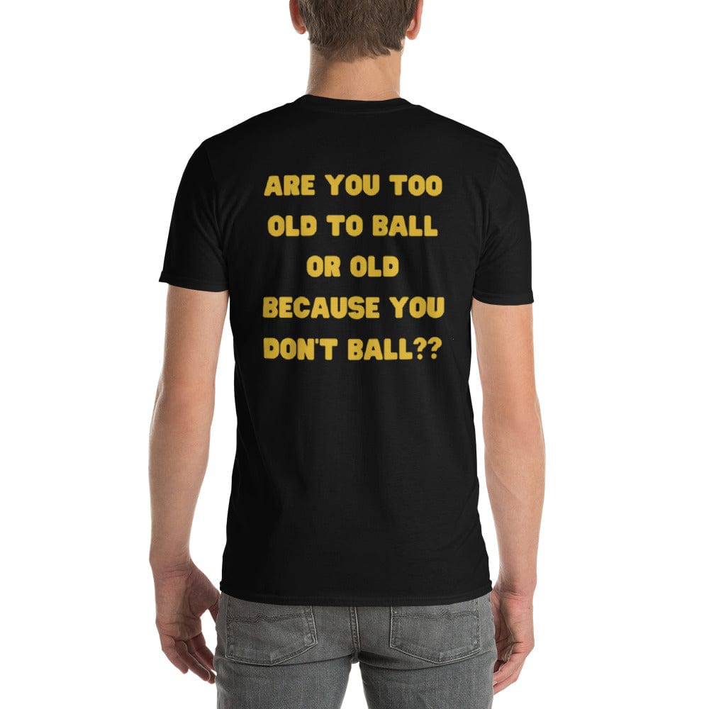 OGBALLA &quot;Êtes-vous trop vieux pour jouer au ballon&quot; Tee-shirt humoristique avec citation de basket-ball