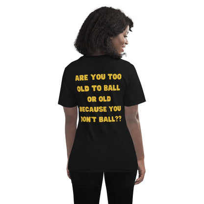 OGBALLA &quot;Êtes-vous trop vieux pour jouer au ballon&quot; Tee-shirt humoristique avec citation de basket-ball