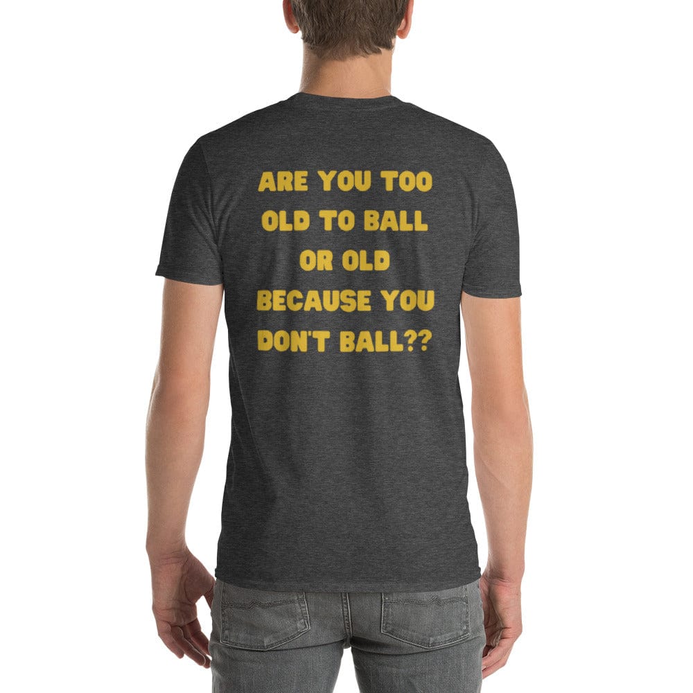 OGBALLA &quot;Are You Too Old to Ball&quot; Cotton Tee