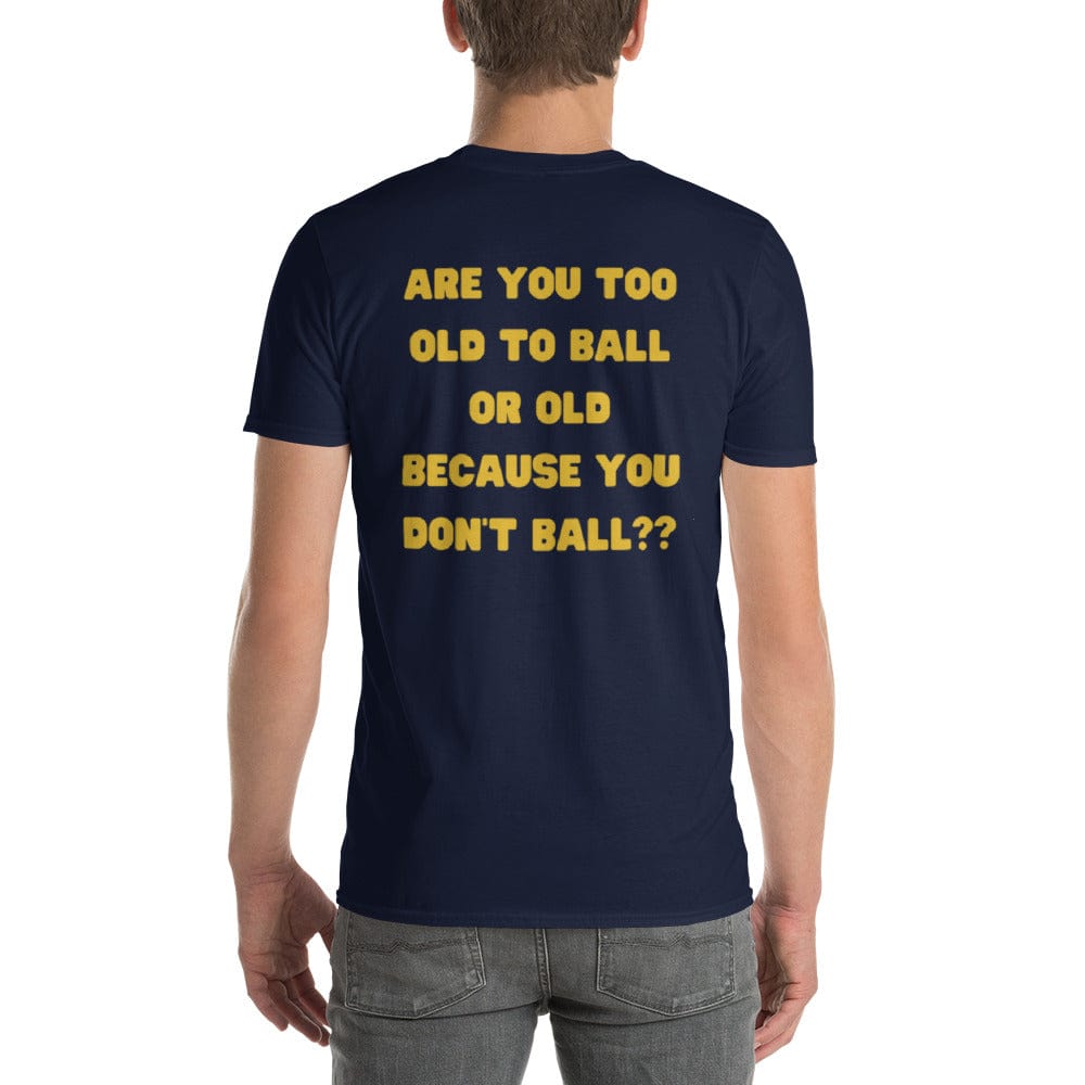 OGBALLA &quot;Êtes-vous trop vieux pour jouer au ballon&quot; Tee-shirt humoristique avec citation de basket-ball