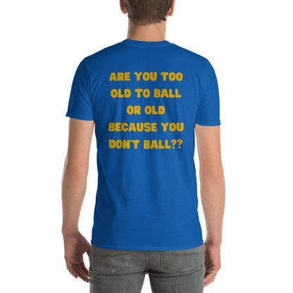 OGBALLA &quot;Êtes-vous trop vieux pour jouer au ballon&quot; Tee-shirt humoristique avec citation de basket-ball