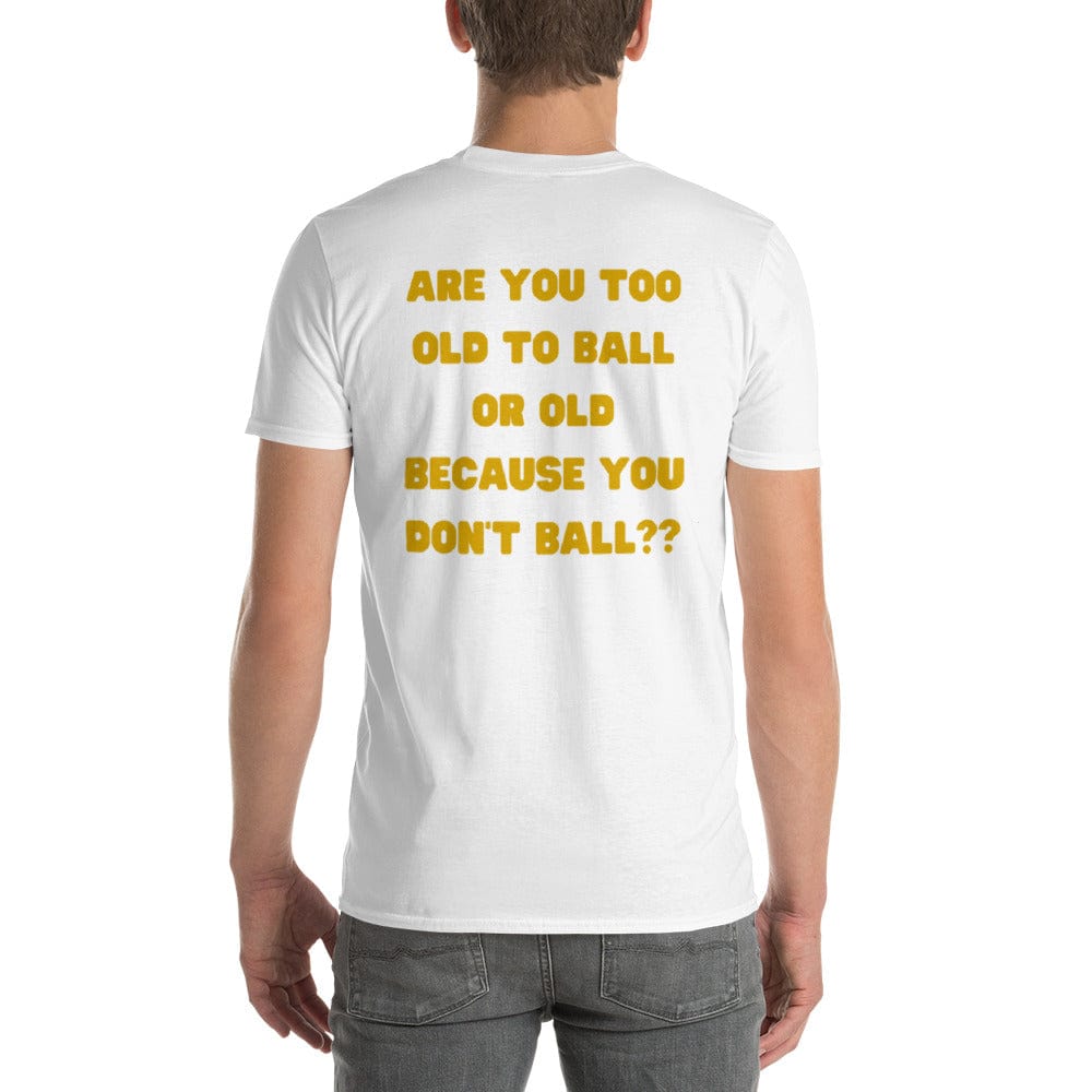 OGBALLA &quot;Êtes-vous trop vieux pour jouer au ballon&quot; Tee-shirt humoristique avec citation de basket-ball