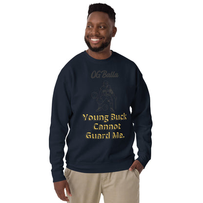 OGBALLA Young Buck Cannot Guard Me Citation humoristique de basket-ball unisexe Premium Sweatshirt