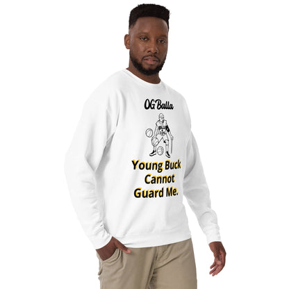 OGBALLA Young Buck Cannot Guard Me Citation humoristique de basket-ball unisexe Premium Sweatshirt