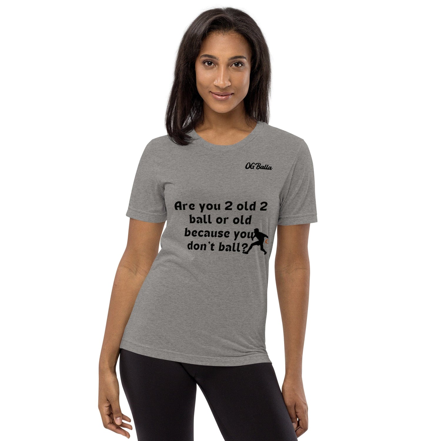 OGBALLA Are You 2 old Short sleeve t-shirt