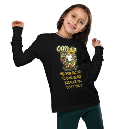 OGBALLA Are You Too Old To Ball Youth long sleeve tee - OGBALLA.com